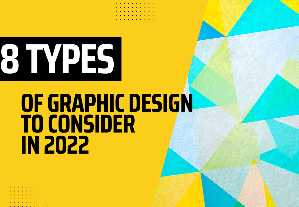 8 Types of Graphic Design