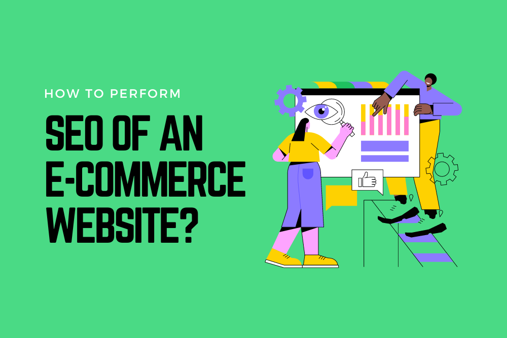 How to perform SEO of an e-commerce website?